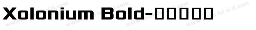 Xolonium Bold字体转换
